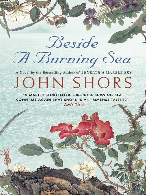 Title details for Beside a Burning Sea by John Shors - Available